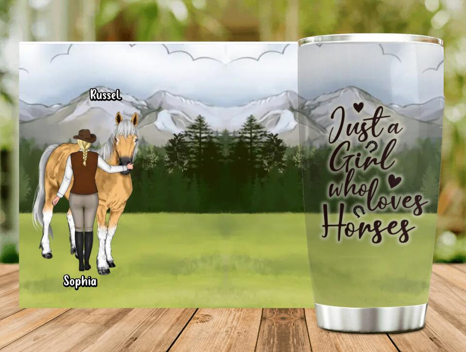 Custom Personalized Horse Girl Tumbler - Gift Idea For Horse Lovers/Owners - Just A Girl Who Loves Horses