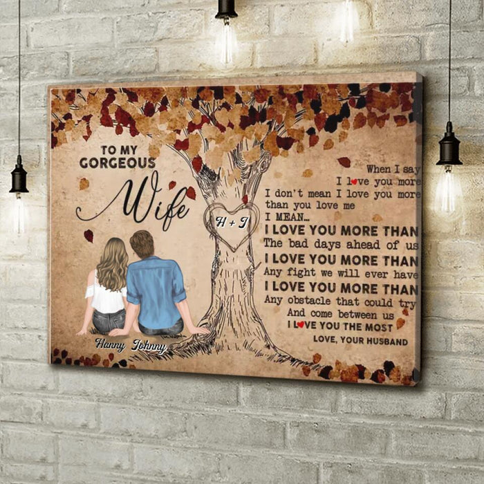 Custom Personalized Husband & Wife Horizontal Canvas - Best Gift Idea For Couple/Wife - To My Gorgeous Wife, When I Say I Love You More