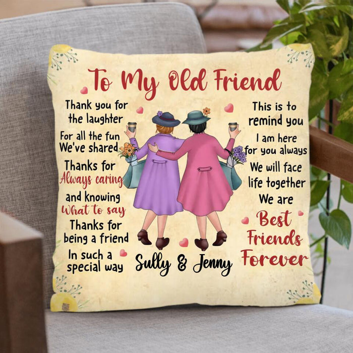 Custom Personalized Old Friend Pillow Cover - Gift Idea For Friends - To My Old Friend, Thank You For The Laughter