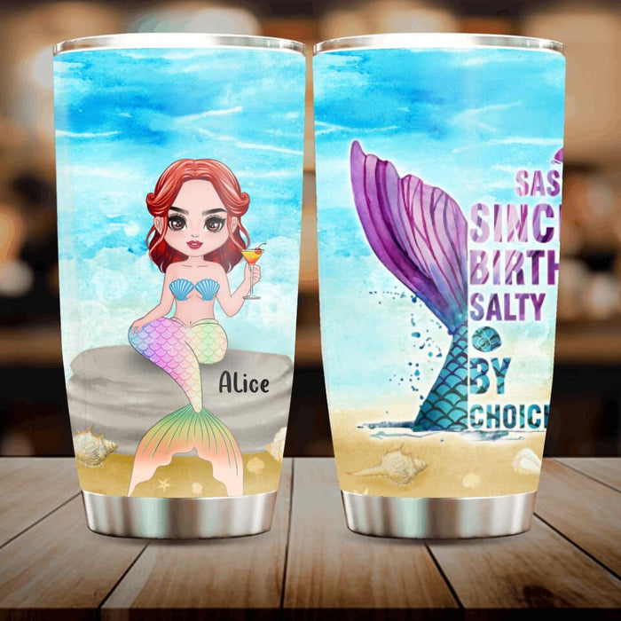 Custom Personalized Mermaid Friends Tumbler - Gift Idea For Mermaid Lover - Sassy Since Birth Salty By Choice