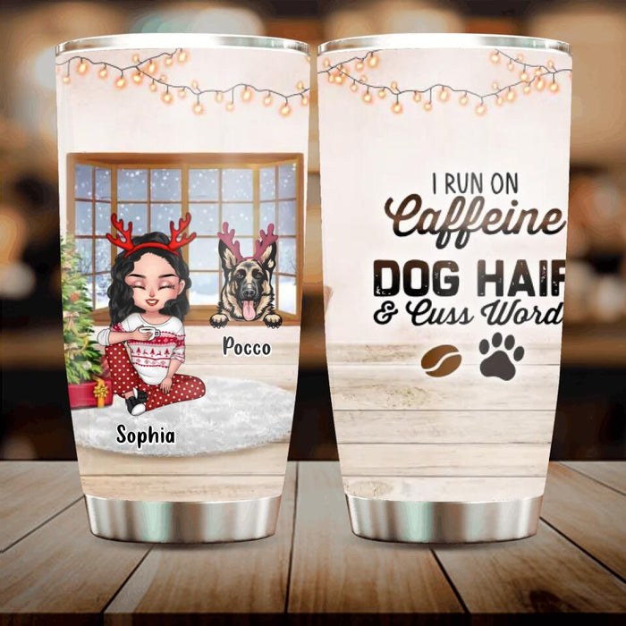 Custom Personalized Dog Mom Tumbler - Upto 3 Dogs - Christmas Gift Idea For Dog Lovers - I Run On Caffeine Dog Hair & Cuss Words