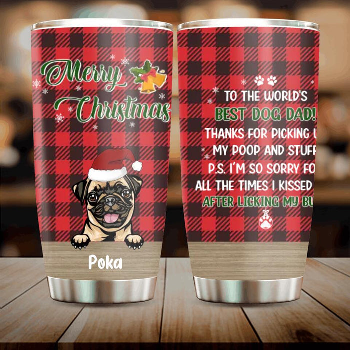 Custom Personalized Dog Dad Tumbler - Upto 6 Dogs - Christmas Gift Idea For Dog Lovers - Merry Christmas To The World's Best Dog Dad