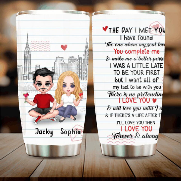 Custom Personalized Couple Tumbler - Gift Idea For Couple/Christmas/Anniversary - The Day I Met You