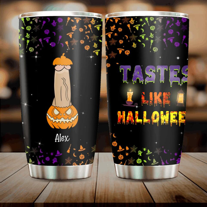 Custom Personalized Funny Halloween Tumbler - Gift Idea For Halloween/ Friends - Tastes Like Halloween