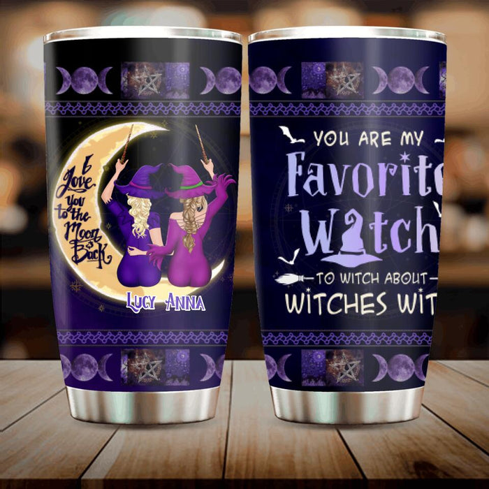 Custom Personalized Witch Tumbler - Gift Idea For Halloween/ Friends - You Are My Favorite Witch To Witch About Witches With