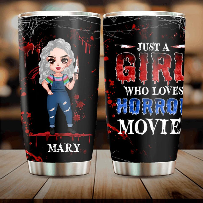 Custom Personalized Halloween Tumbler - Gift Idea For Halloween - Just A Girl Who Loves Horror Movies