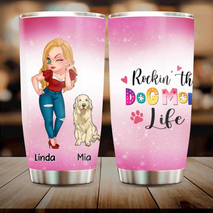 Custom Personalized Dog Mom Tumbler - Upto 6 Dogs - Gift Idea For Dog Lover - Rockin' The The Dog Mom Life