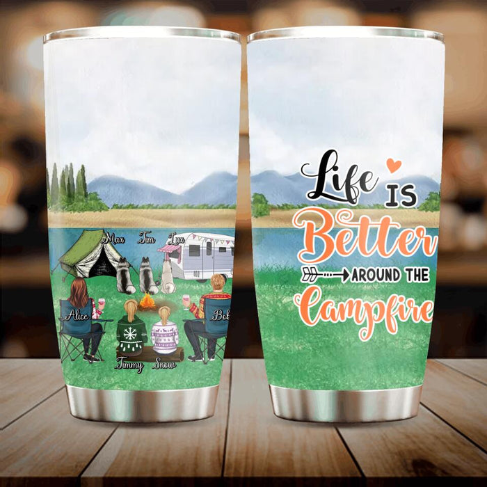 Custom Personalized Camping Tumbler - Adult/ Couple/ Single Parent/ Parents With Upto 2 Kids And 3 Pets - Gift Idea For Couple/ Camping Lover - Life Is Better Around The Campsite