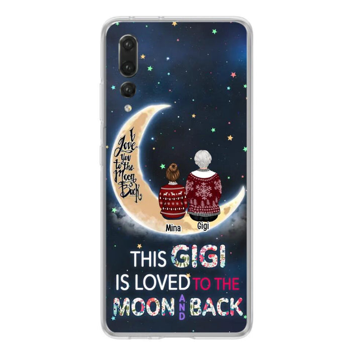 Custom Personalized Grandma Phone Case - Christmas Gift Idea For Grandma - Grandma With Upto 5 Kids - This Gigi Is Loved To The Moon And Back - Case For Xiaomi, Oppo And Huawei