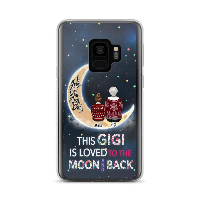 Custom Personalized Grandma Phone Case - Christmas Gift Idea For Grandma - Grandma With Upto 5 Kids - This Gigi Is Loved To The Moon And Back - Case For iPhone And Samsung