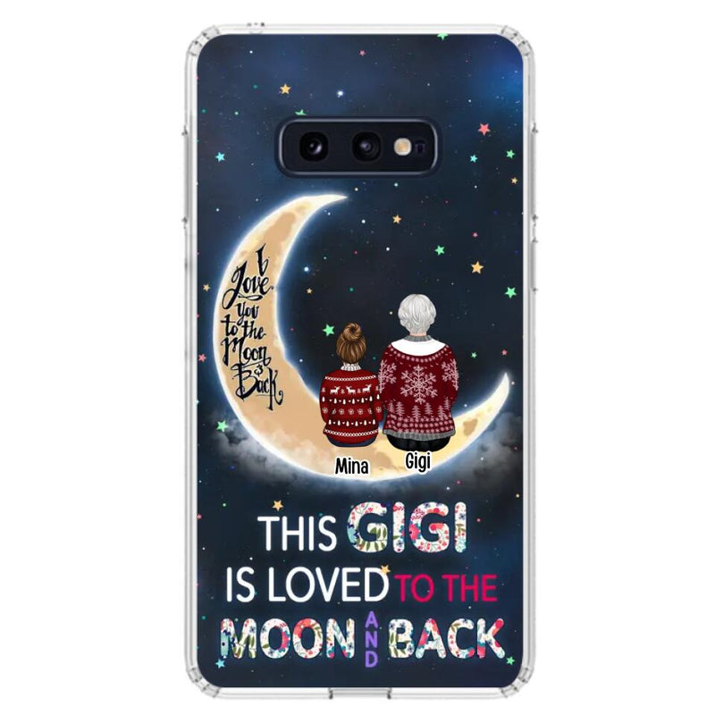 Custom Personalized Grandma Phone Case - Christmas Gift Idea For Grandma - Grandma With Upto 5 Kids - This Gigi Is Loved To The Moon And Back - Case For iPhone And Samsung