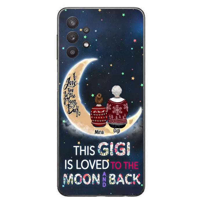 Custom Personalized Grandma Phone Case - Christmas Gift Idea For Grandma - Grandma With Upto 5 Kids - This Gigi Is Loved To The Moon And Back - Case For iPhone And Samsung