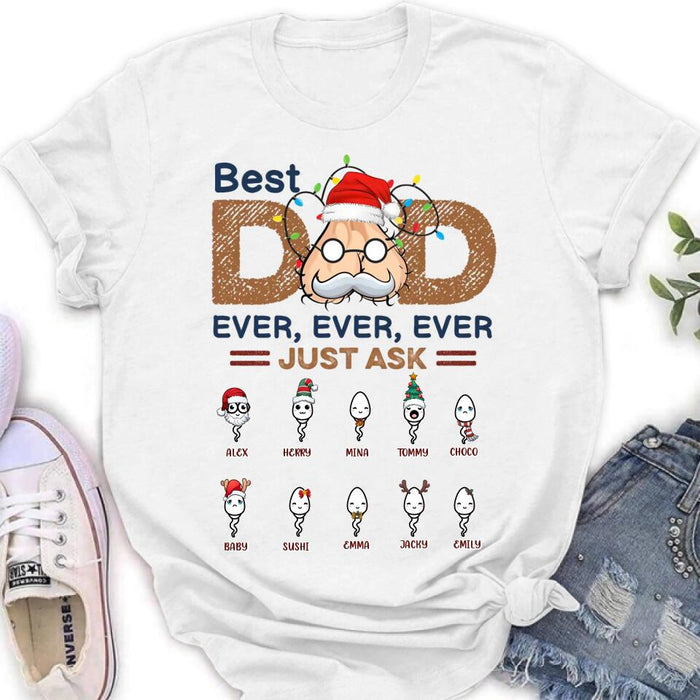 Custom Personalized Best Dad Shirt - Upto 10 Children - Christmas/Birthday/Father's Day Gift For Dad - Best Dad Ever Ever Ever