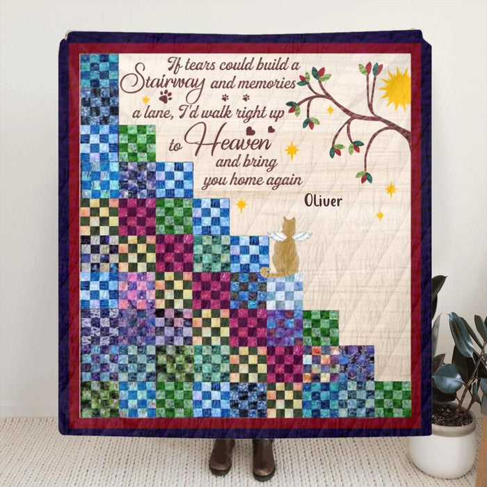 Custom Personalized Memorial Heaven Cat Quilt/Single Layer Fleece Blanket - Gift Idea For Cat Lovers/Owners - Upto 5 Cats - If Tears Could Build A Stairway