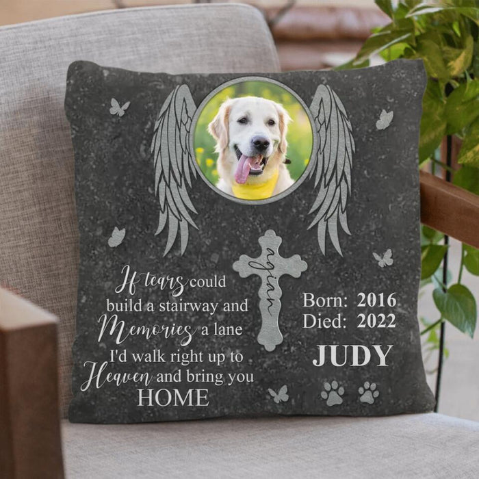 Custom Personalized Memorial Photo Pillow Cover - Memorial Gift Idea For Pet Lover - If Tears Could Build A Stairway