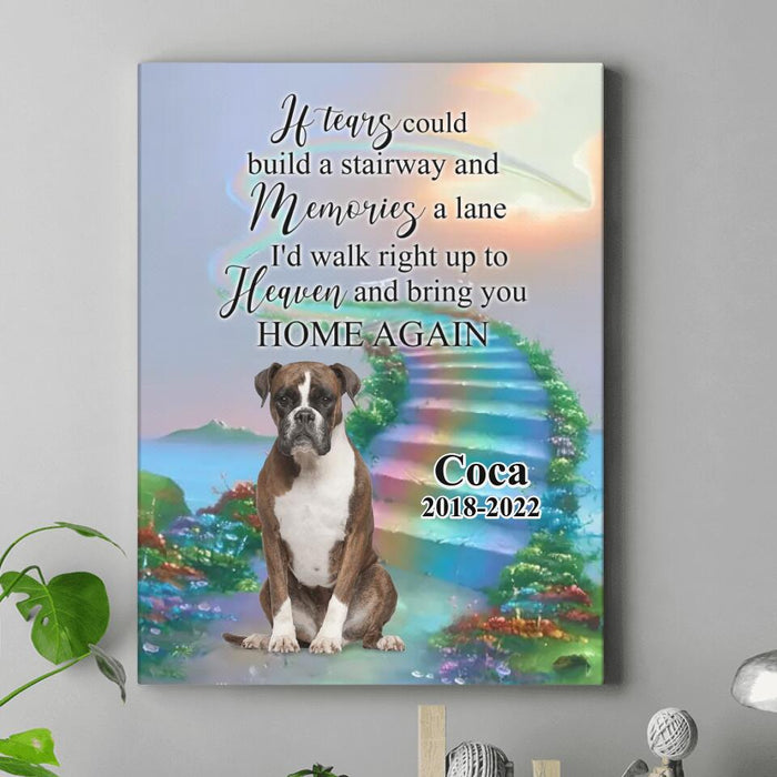 Custom Personalized Memorial Cat/ Dog In Heaven Canvas - Upload Photo - Memorial Gift Idea For Pet Lover - If Tears Could Build A Stairway