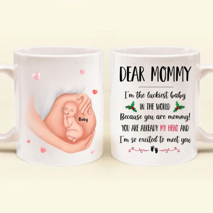 Custom Personalized Baby Coffee Mug - Gift Idea For Pregnancy - Dear Mommy I'm The Luckiest Baby In The World