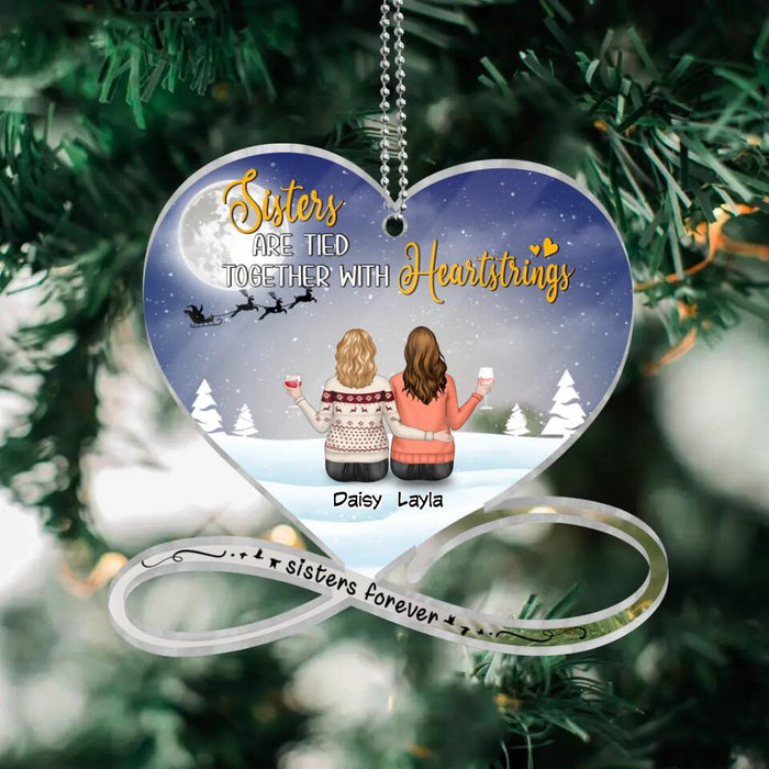 Custom Personalized Sister Infinity Love Acrylic Ornament - Gift Idea For Sisters/ Christmas with up to 5 People - Sisters Are Tied Together With Heartstrings