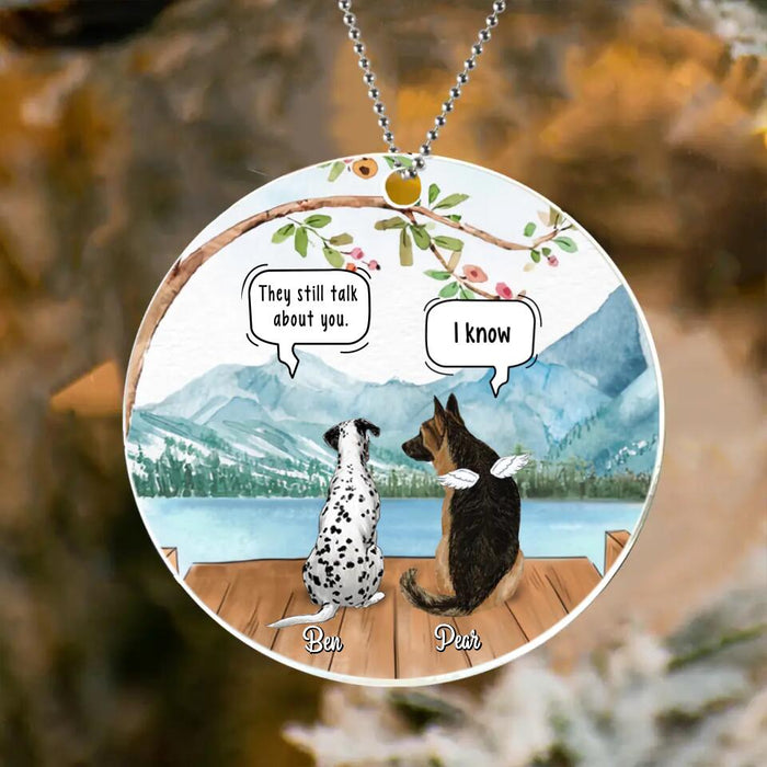 Custom Personalized Memorial Pet Circle Acrylic Ornament - Upto 5 Pets - Memorial Gift Idea For Dog/Cat Lovers - They Still Talk About You