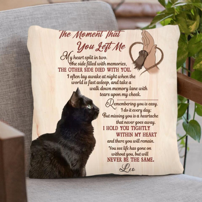 Custom Personalized Memorial Pet Pillow Cover/ Fleece/Quilt Blanket - Upload Photo - Memorial Gift Idea For Dog/Cat/Pet Lover - The Moment That You Left Me