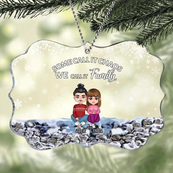 Custom Personalized Family Rectangle Acrylic Ornament - Gift Idea For Family - Up To 10 Members  - Some Call It Chaos We Call It Family