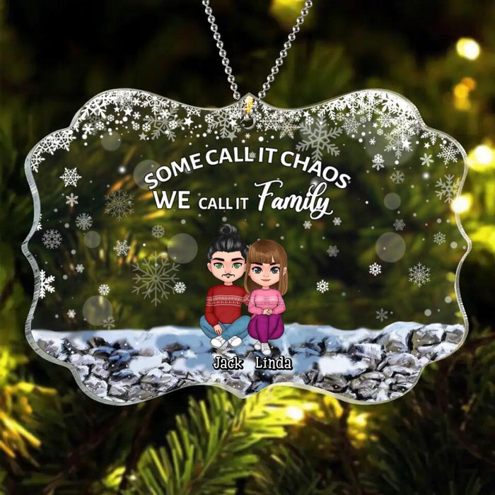 Custom Personalized Family Rectangle Acrylic Ornament - Gift Idea For Family - Up To 10 Members  - Some Call It Chaos We Call It Family