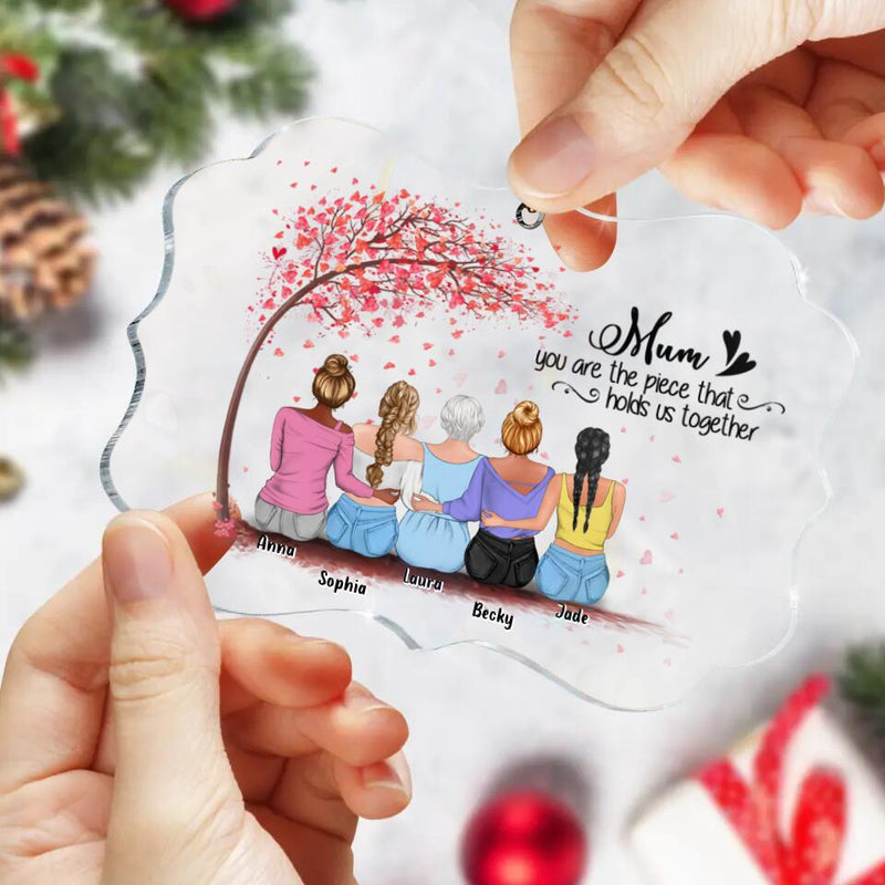 Personalized Mom & Daughters Rectangle Acrylic Ornament - Gift Idea For Mom - Up to 4 Daughters - Mum, You Are The Piece That Holds Us Together