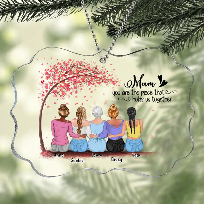 Custom Personalized Mom & Daughters Rectangle Acrylic Ornament - Gift Idea For Mom - Upto 4 Daughters - Mum, You Are The Piece That Holds Us Together