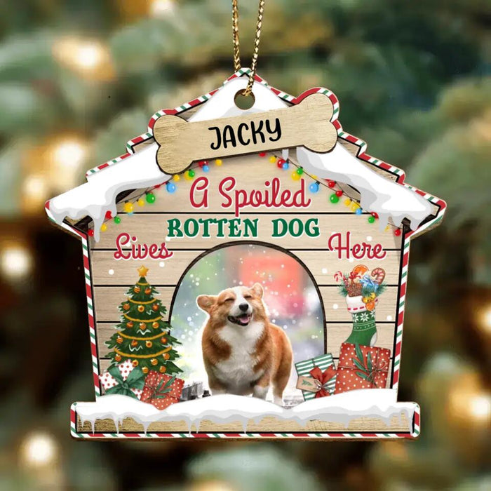 Custom Personalized Dog Photo House Wooden Ornament - Christmas Gift Idea For Dog Lovers - A Spoiled Rotten Dog Lives Here