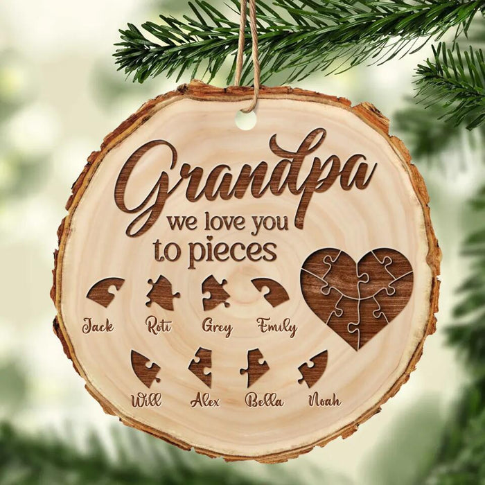 Custom Personalized Grandpa/Grandma Wooden Ornament - Upto 8 Kids - Gift Idea For Grandparents - Grandpa We Love You To Pieces