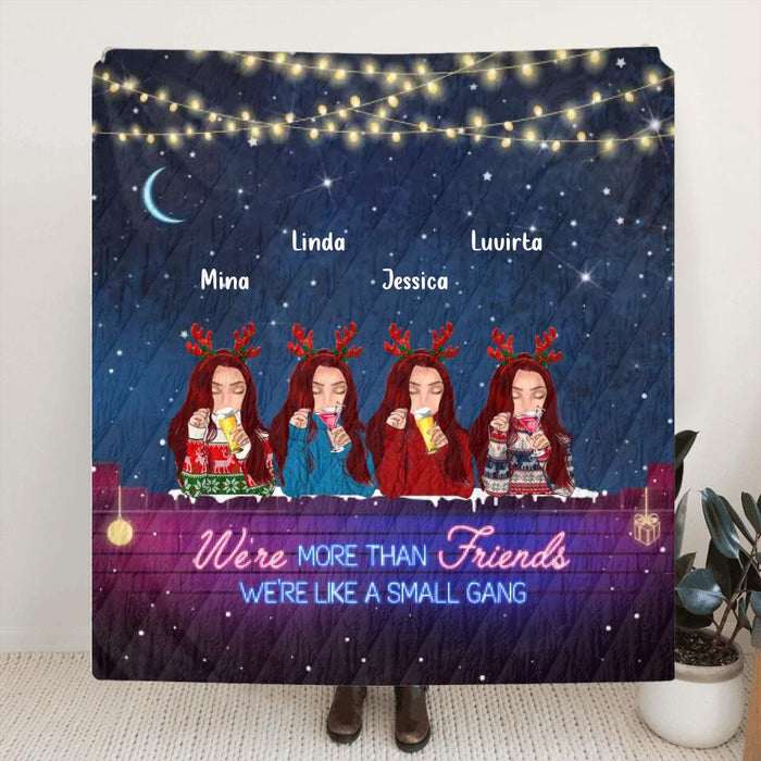 Custom Personalized Besties Christmas Quilt/Single Layer Fleece Blanket - Gift Idea For Best Friends - Upto 4 Friends -  We're More Than Friends We're Like A Small Gang