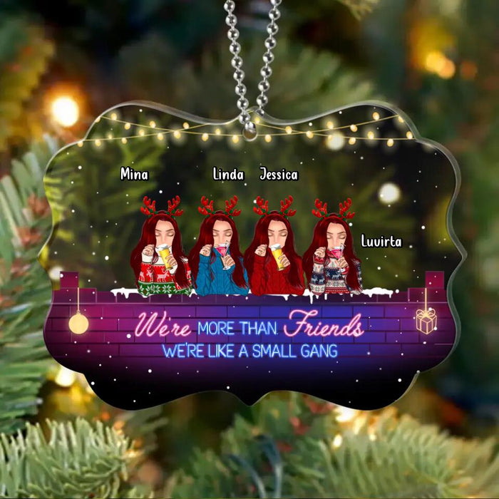 Custom Personalized Besties Christmas Rectangle Acrylic Ornament - Gift Idea For Best Friends - Upto 4 Friends - We're More Than Friends We're Like A Small Gang