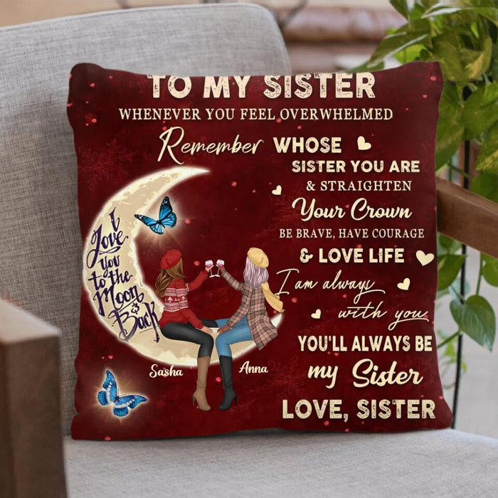 Custom Personalized To My Sister Pillow Cover/ Fleece/ Quilt Blanket - Gift Idea For Sisters/Besties/ Birthday - You'll Always Be My Sister