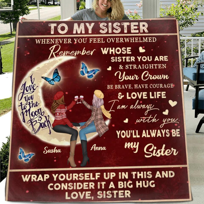 Custom Personalized To My Sister Pillow Cover/ Fleece/ Quilt Blanket - Gift Idea For Sisters/Besties/ Birthday - You'll Always Be My Sister