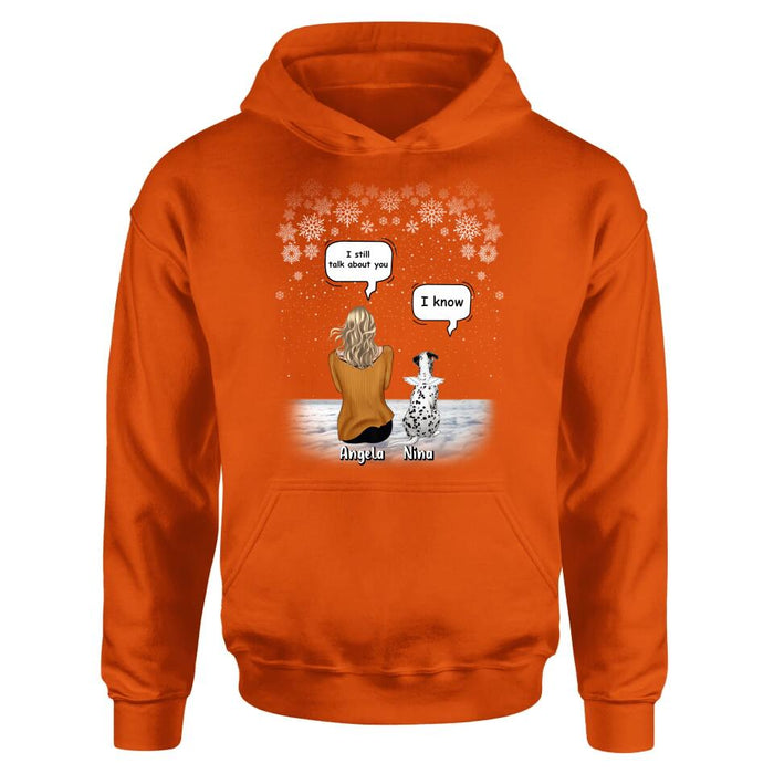 Custom Personalized Memorial Pet T-shirt/ Long Sleeve/ Sweatshirt/ Hoodie - Adult/ Couple With Upto 4 Pets - Memorial Gift Idea For Dog/ Cat Lover - I Still Talk About You