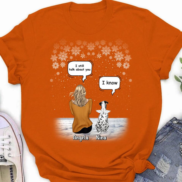 Custom Personalized Memorial Pet T-shirt/ Long Sleeve/ Sweatshirt/ Hoodie - Adult/ Couple With Upto 4 Pets - Memorial Gift Idea For Dog/ Cat Lover - I Still Talk About You