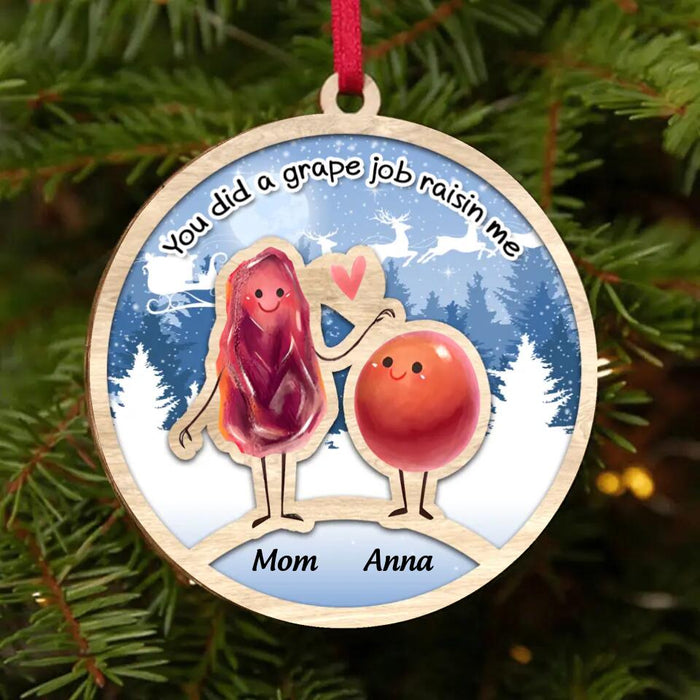 Custom Personalized Grape Job Raisin Me Ornament - Gift Idea To Mother/ Father - You Did A Grape Job Raisin Me