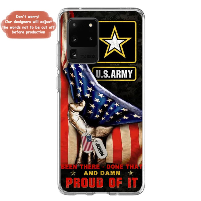 Custom Personalized Veteran Proudly Served Phone Case - Gift Idea For Veterans - Been There Done That And Damn Proud Of It - Case For iPhone And Samsung