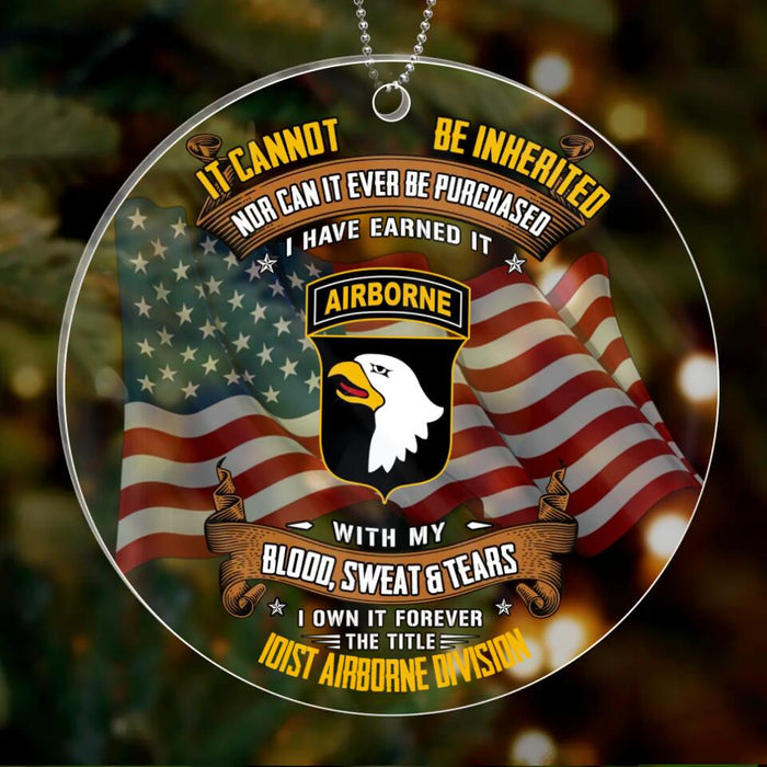 Custom Personalized Veteran Circle Acrylic Ornament - Christmas/Veteran's Day Gift Idea For Veteran - I Have Earned It with My Blood Sweat And Tears