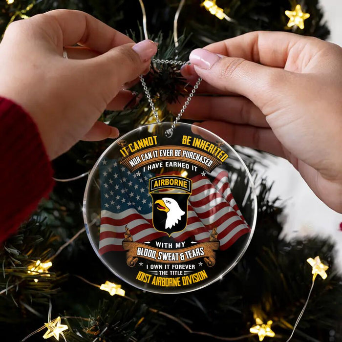 Custom Personalized Veteran Circle Acrylic Ornament - Christmas/Veteran's Day Gift Idea For Veteran - I Have Earned It with My Blood Sweat And Tears