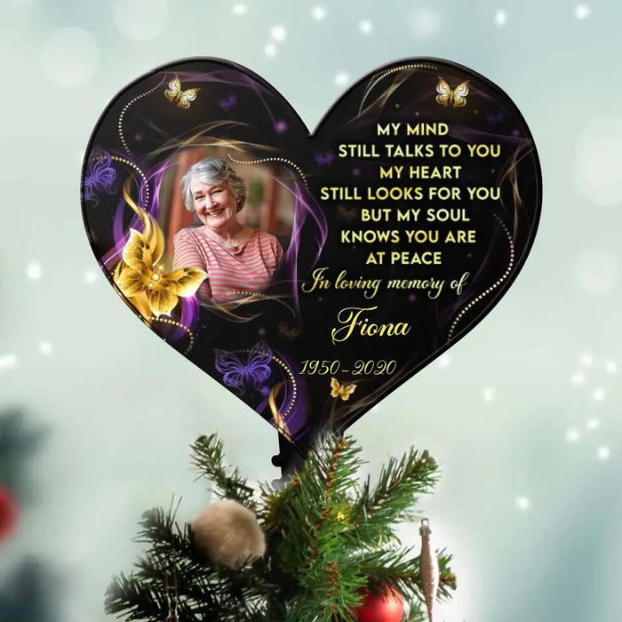 Custom Personalized Memorial Photo Tree Topper - Memorial Gift Idea For Christmas - My Mind Still Talks To You