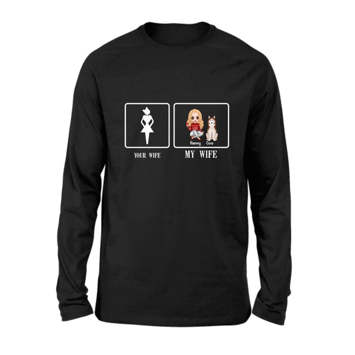 Custom Personalized My Wife T-shirt/ Long Sleeve/ Sweatshirt/ Hoodie - Gift Idea For Husband/ Wife/ Dog/ Cat Lover - Your Wife My Wife