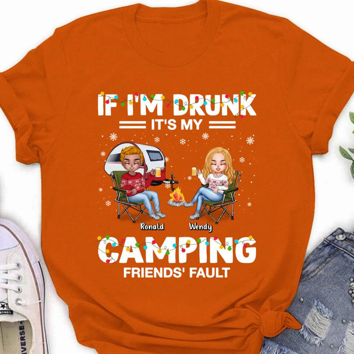 Custom Personalized Camping Friends Shirt - Upto 7 Friends - Christmas Gift For Friends/Camping Lovers - If I'm Drunk It's My Camping Friends' Fault