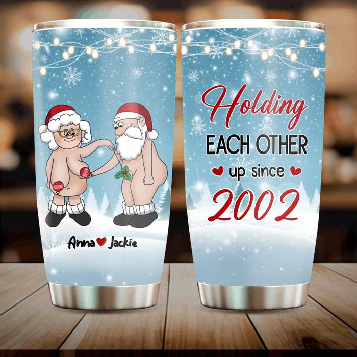 Custom Personalized Tumbler - Gift Idea For Xmas - Holding Each Other Up Since 2002