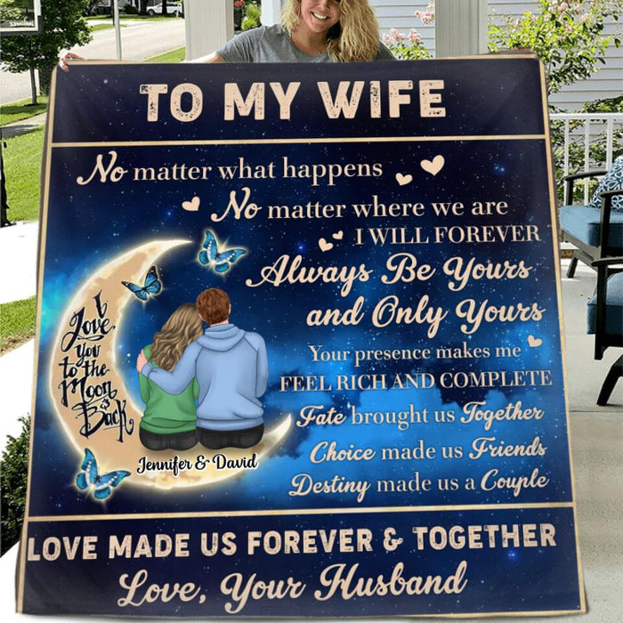 Custom Personalized To My Wife Quilt/Single Layer Fleece Blanket - Gift Idea For Couple/Wife - I Will Forever Always Be Yours And Only Yours