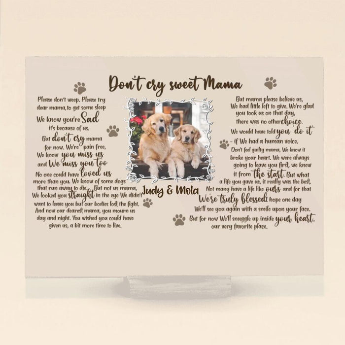 Custom Personalized Pet Custom Photo Acrylic Plaque  - Memorial Gift Idea For Dog/Cat Mom - Don't Cry Sweet Mama