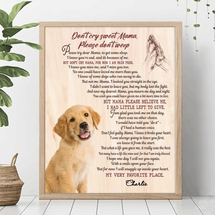 Custom Personalized Memorial Pet Photo Canvas/Poster - Gift Idea For Dog/Cat Lovers - Don't Cry Sweet Mama