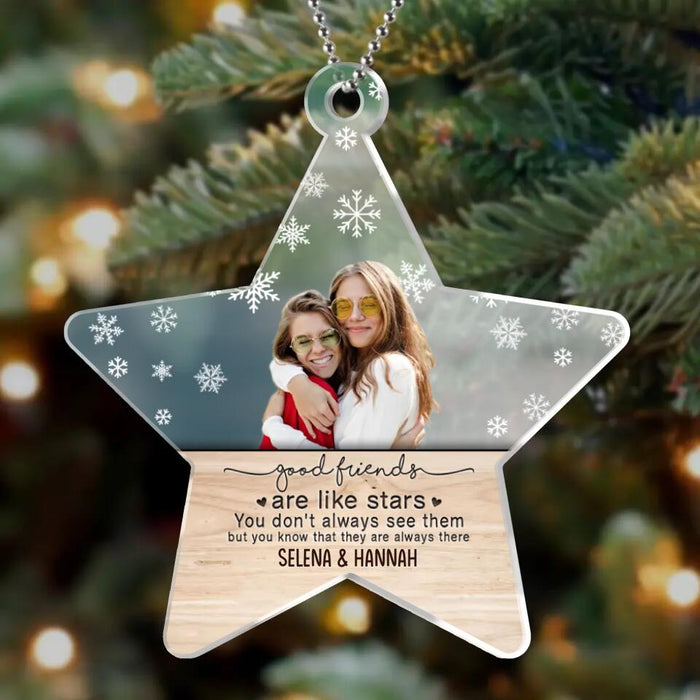 Custom Personalized Friend Photo Acrylic Ornament - Christmas Gift Idea For Friends/Besties - Good Friends Are Like Stars