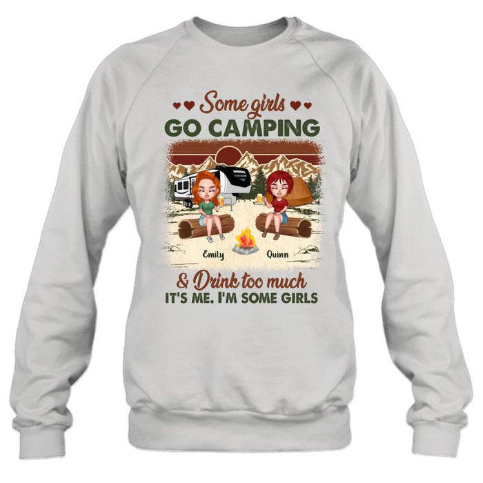 Custom Personalized Camping Girls Shirt - Upto 6 Friends - Gift Idea For Friends/Besties/Camping Lovers - Some Girls Go Camping And Drink Too Much