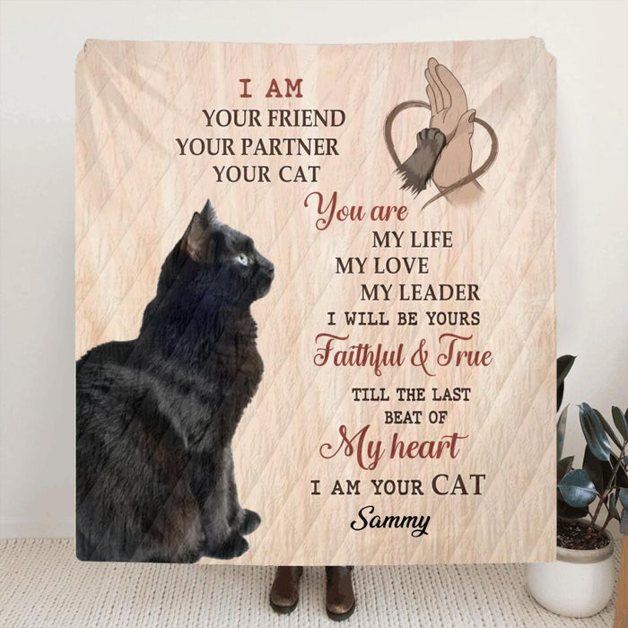 Custom Personalized Cat Photo Fleece/ Quilt Blanket - Gift Idea For Cat Lover - I Am Your Friend Your Partner Your Cat